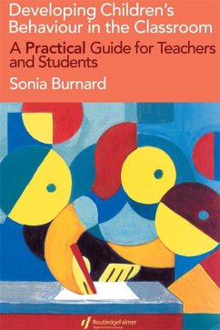 Developing Children's Behaviour in the Classroom (eBook, ePUB) - Burnard, Sonia