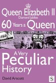 Queen Elizabeth II, A Very Peculiar History (eBook, ePUB)