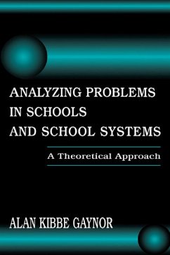 Analyzing Problems in Schools and School Systems (eBook, PDF) - Gaynor, Alan K.