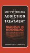 The Self Psychology of Addiction and... - Bild 1