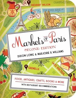 Markets of Paris, 2nd Edition (eBook, ePUB) - Long, Dixon; Williams, Marjorie R.