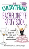 The Everything Bachelorette Party Book (eBook, ePUB)