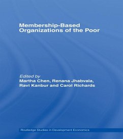 Membership Based Organizations of the Poor (eBook, ePUB) - Chen, Martha; Jhabvala, Renana; Kanbur, Ravi; Richards, Carol