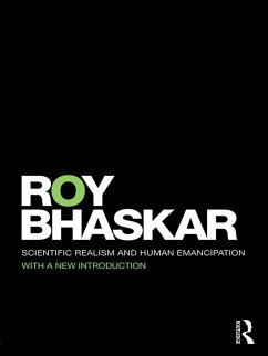 Scientific Realism and Human Emancipation (eBook, ePUB) - Bhaskar, Roy