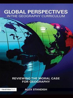 Global Perspectives in the Geography Curriculum (eBook, ePUB) - Standish, Alex
