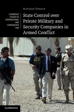 State Control over Private Military and Security Companies in Armed Conflict (eBook, PDF) - Tonkin, Hannah