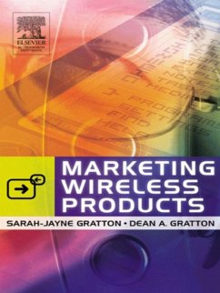 Marketing Wireless Products (eBook, ePUB) - Gratton, Sarah-Jayne; Gratton, Dean A.