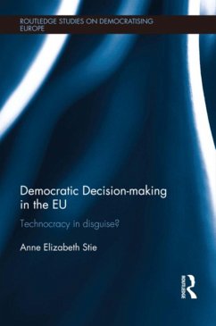 Democratic Decision-making in the EU (eBook, ePUB) - Stie, Anne Elizabeth