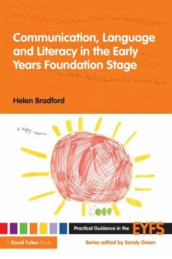 Communication, Language and Literacy in the Early Years Foundation Stage (eBook, ePUB) - Bradford, Helen
