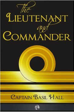 Lieutenant and Commander (eBook, ePUB) - Hall, Captain Basil