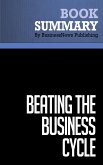 Summary: Beating The Business Cycle - Lakshman Achuthan and Anirvan Banerji (eBook, ePUB)