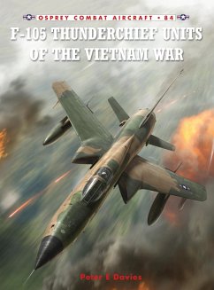 F-105 Thunderchief Units of the Vietnam War (eBook, PDF) - Davies, Peter E.