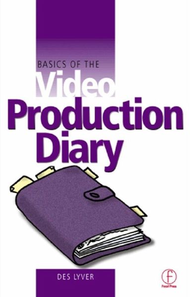 Basics of the Video Production Diary (eBook, ePUB) Basics of the Video Production Diary (eBook, ePUB)