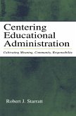 Centering Educational Administration (eBook, ePUB)