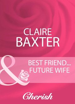 Cover Best Friend...Future Wife (eBook, ePUB)