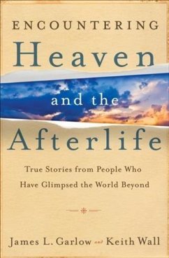 Encountering Heaven and the Afterlife (eBook, ePUB) - Garlow, James L.