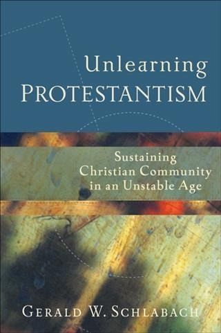 Unlearning Protestantism (eBook, ePUB) Unlearning Protestantism (eBook, ePUB)