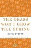 The Grass Won't Grow Till Spring (eBook, ePUB)