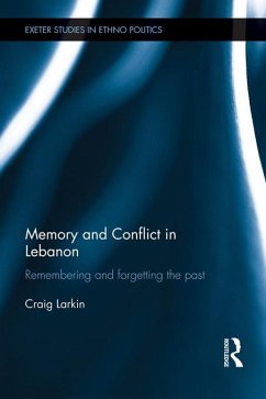 Memory and Conflict in Lebanon (eBook, ePUB) - Larkin, Craig