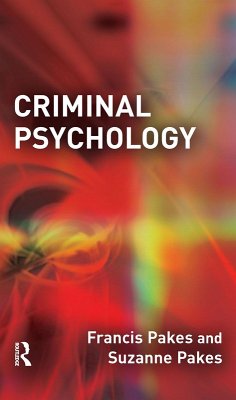 Criminal Psychology (eBook, PDF) - Pakes, Francis; Pakes, Suzanne