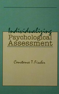 Individualizing Psychological Assessment (eBook, PDF) - Fischer, Constance T.
