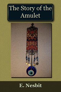 Story of the Amulet (eBook, ePUB) - Nesbit, Edith