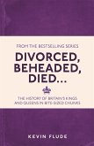 Divorced, Beheaded, Died... (eBook, ePUB) Divorced, Beheaded, Died... (eBook, ePUB)