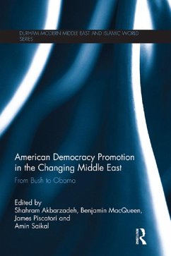 American Democracy Promotion in the Changing Middle East (eBook, ePUB)