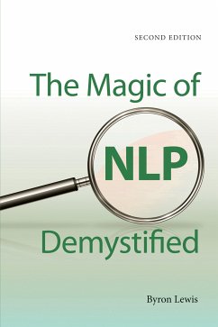 The Magic of NLP Demystified (eBook, ePUB) - Lewis, Byron