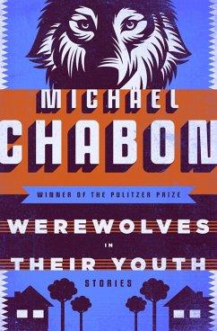 Werewolves in Their Youth (eBook, ePUB) - Chabon, Michael