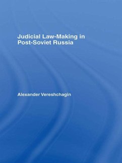 Judicial Law-Making in Post-Soviet Russia (eBook, ePUB) - Vereshchagin, Alexander