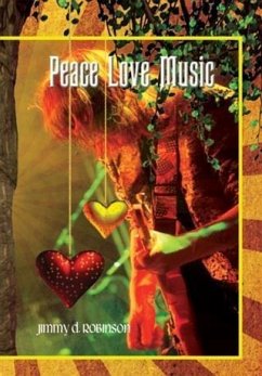 Peace Love Music (eBook, ePUB) - Robinson, Jimmy D