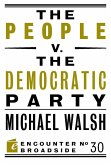 The People v. the Democratic Party (eBook, ePUB) The People v. the Democratic Party (eBook, ePUB)