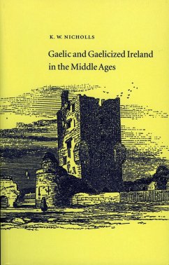 Gaelic and Gaelicized Ireland in the Middle Ages (eBook, ePUB) - Nicholls, Kenneth