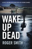 Wake Up Dead (eBook, ePUB)