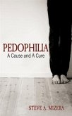 Pedophilia: A Cause and A Cure (eBook, ePUB)