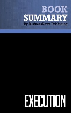 Summary: Execution - Larry Bossidy and Ram Charan (eBook, ePUB) - Publishing, BusinessNews