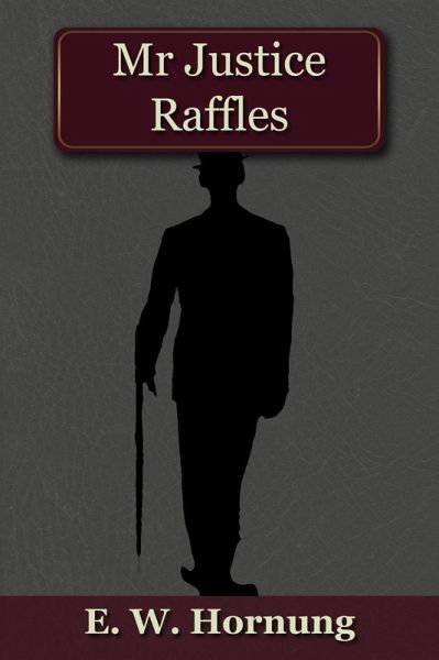 Mr Justice Raffles (eBook, ePUB) Mr Justice Raffles (eBook, ePUB)