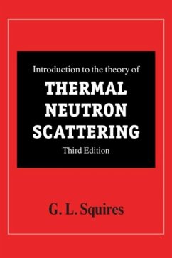 Introduction to the Theory of Thermal Neutron Scattering (eBook, PDF) - Squires, G. L.