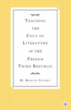 Cover Teaching the Cult of Literature in the French Third Republic (eBook, PDF)