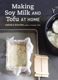 Making Soy Milk and Tofu at Home (eBook, ePUB)