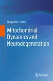 Mitochondrial Dynamics and Neurodegeneration (eBook, PDF)