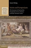 Saints and Symposiasts (eBook, PDF) Saints and Symposiasts (eBook, PDF)