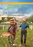 The Rancher's Return (Mills & Boon Love Inspired) (Home to Hartley Creek, Book 1) (eBook, ePUB)