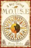 A Boy Called MOUSE (eBook, ePUB) A Boy Called MOUSE (eBook, ePUB)