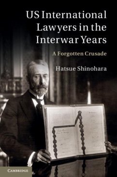 US International Lawyers in the Interwar Years (eBook, PDF) - Shinohara, Hatsue