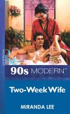 Two-Week Wife (Mills & Boon Vintage 90s Modern) (eBook, ePUB)