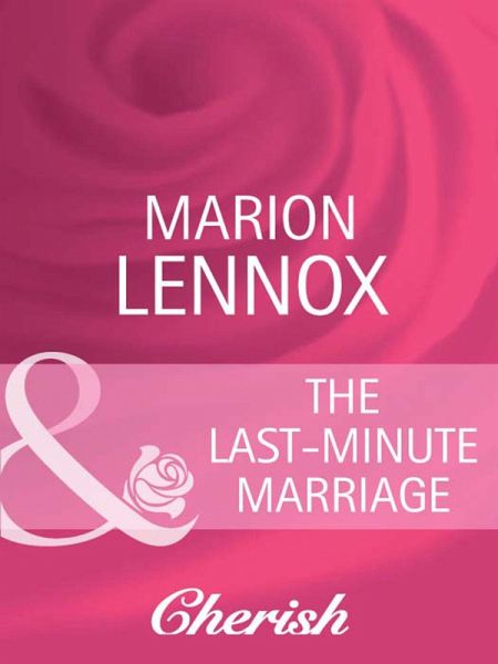 The Last-Minute Marriage (eBook, ePUB) The Last-Minute Marriage (eBook, ePUB)