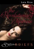 The Revolutionary Mistress (Mills & Boon Spice Briefs) (eBook, ePUB)