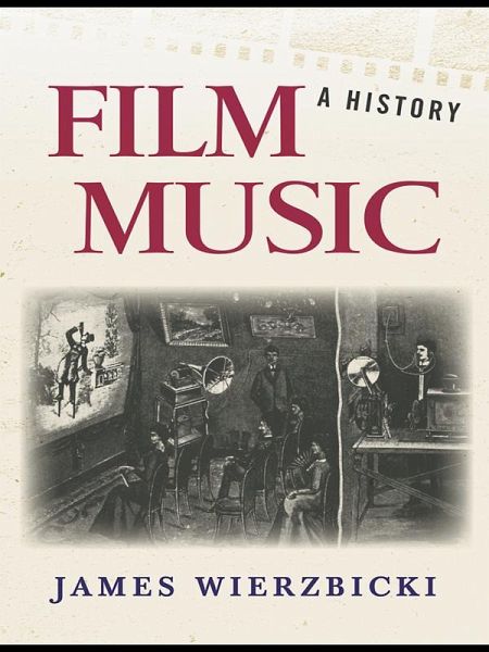 Film Music: A History (eBook, ePUB) Film Music: A History (eBook, ePUB)
